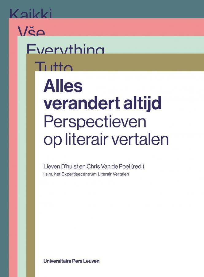 Alles verandert altijd. Perspectieven op literair vertalen